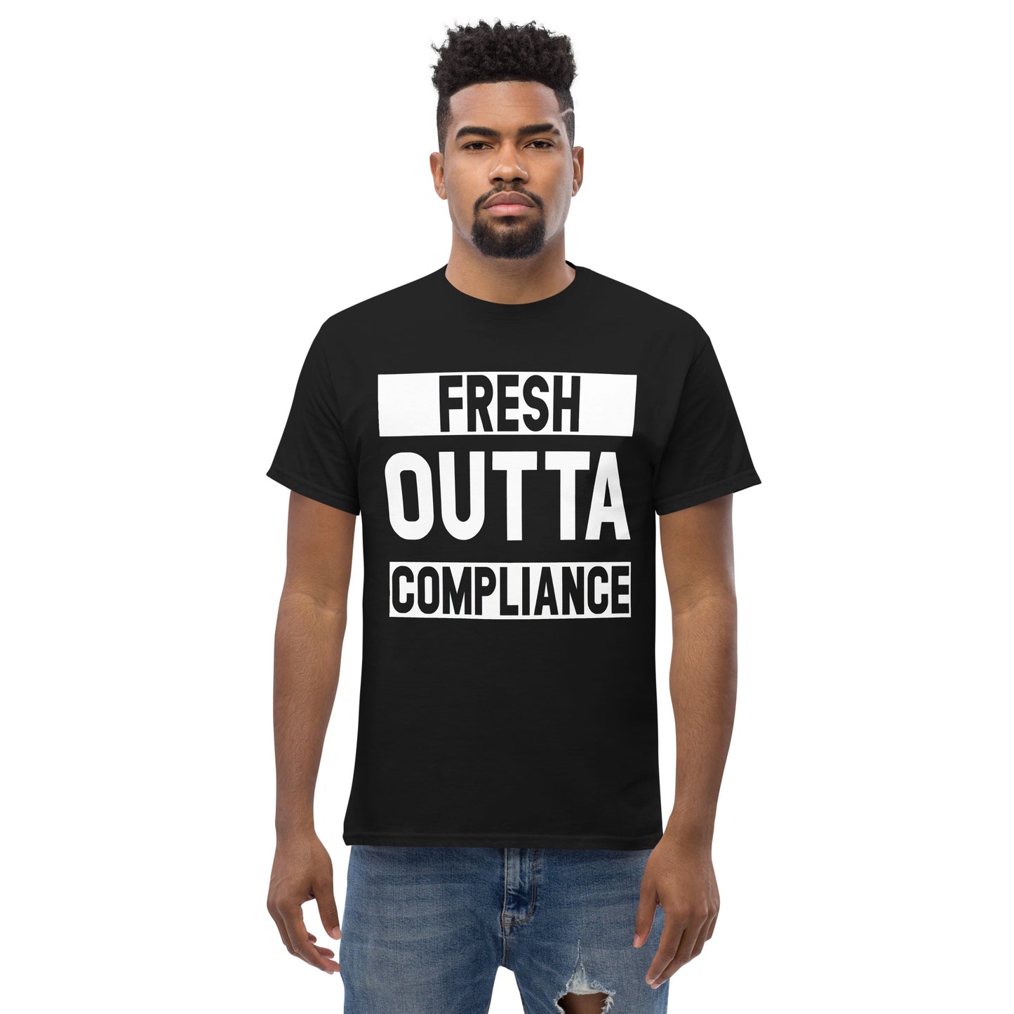 Fresh Outta Compliance classic tee