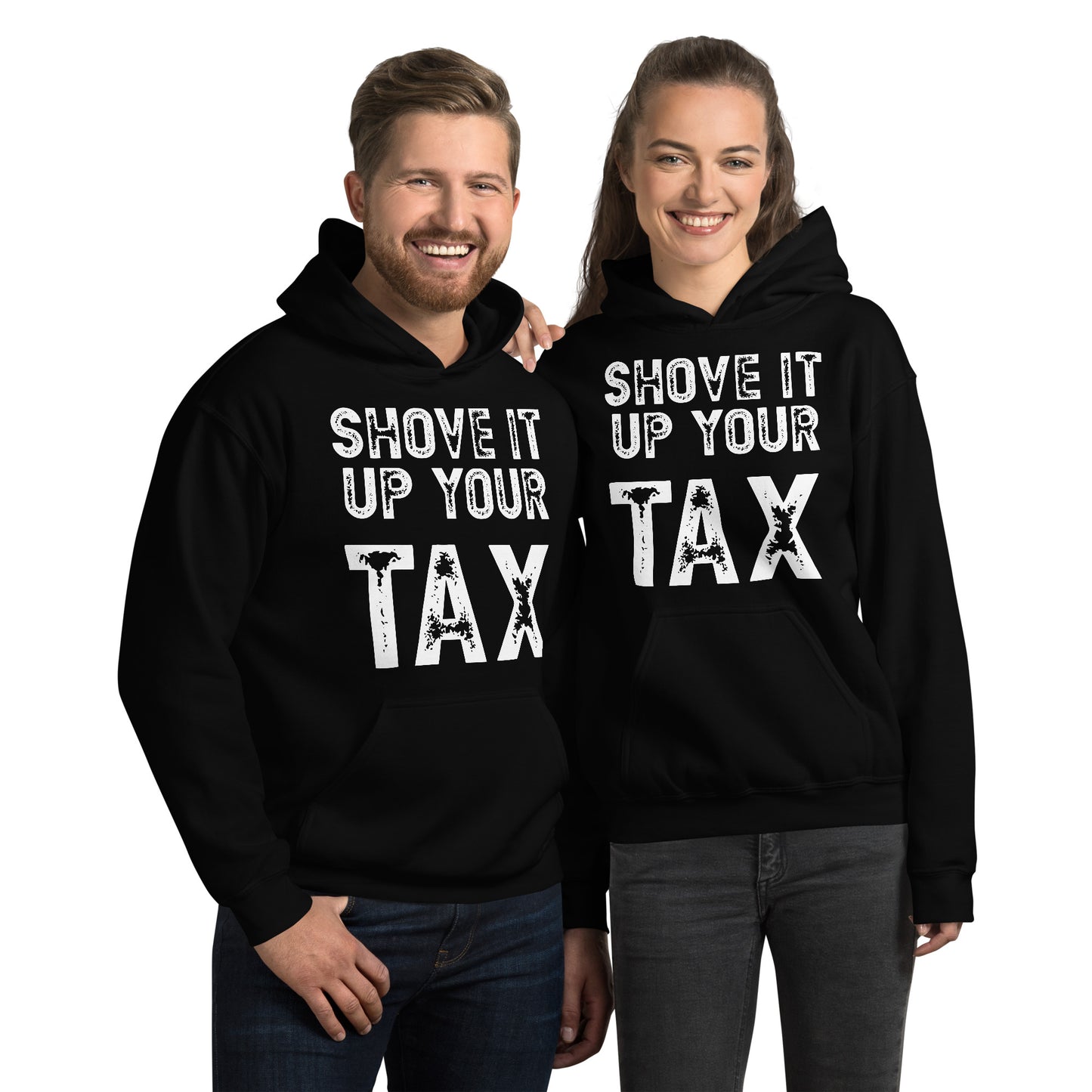 Shove it up your TAX Unisex Hoodie