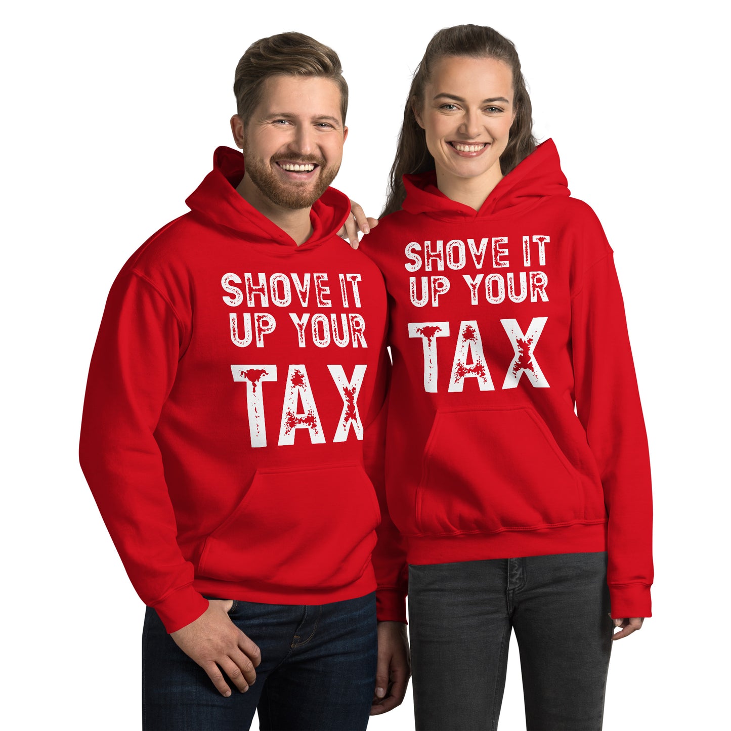 Shove it up your TAX Unisex Hoodie