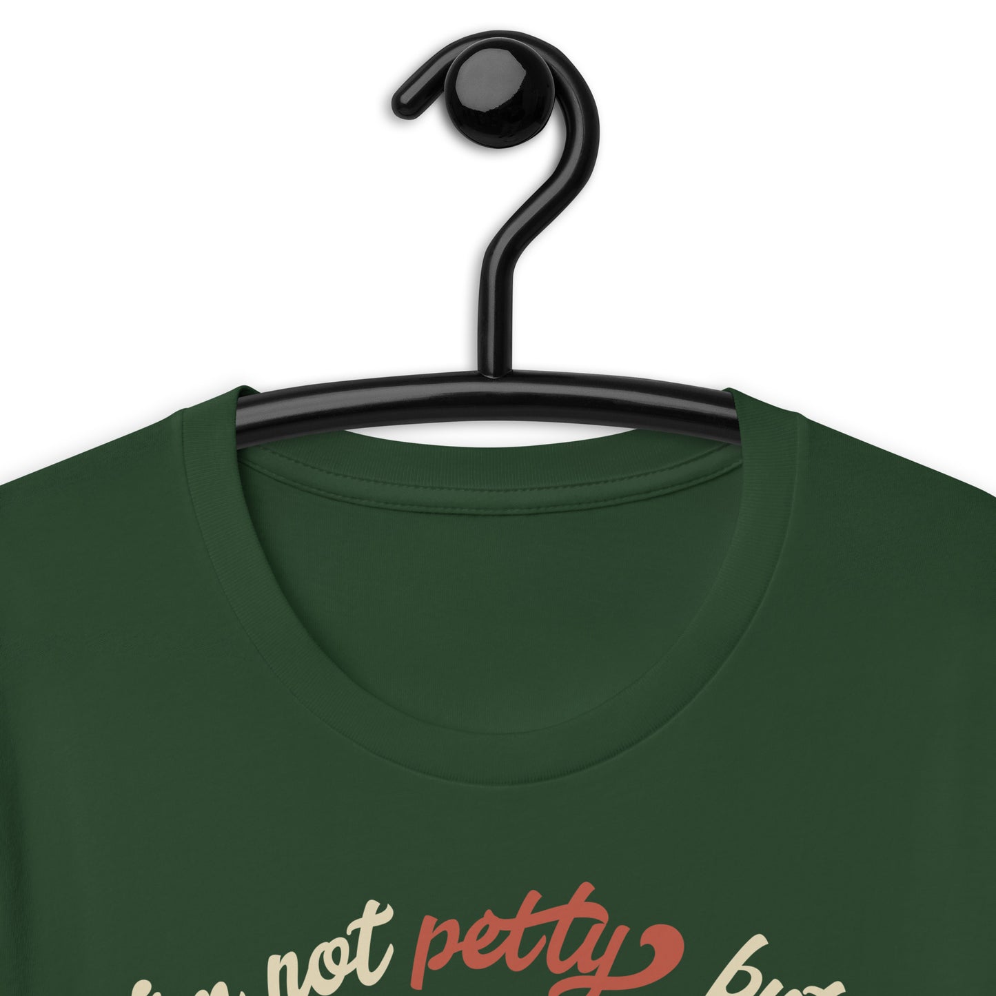 Not Petty Unisex t-shirt