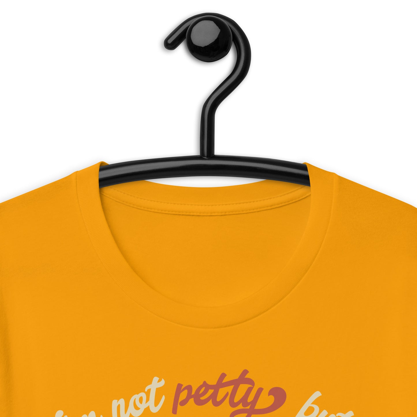 Not Petty Unisex t-shirt